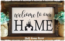 Load image into Gallery viewer, Disney Inspired Welcome to Our Home Sign

